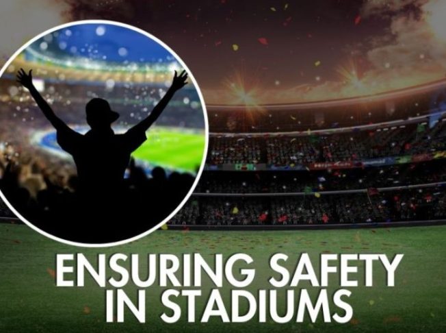 ensuring safety in stadiums